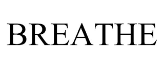 BREATHE