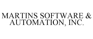MARTINS SOFTWARE & AUTOMATION, INC.