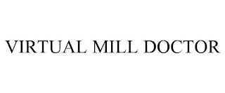 VIRTUAL MILL DOCTOR