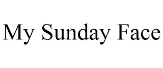 MY SUNDAY FACE