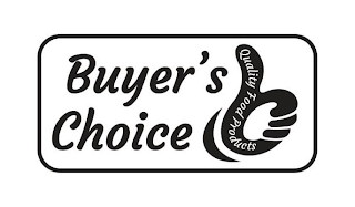 BUYER'S CHOICE QUALITY FOOD PRODUCTS