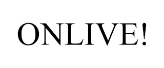 ONLIVE!