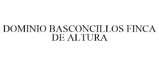 DOMINIO BASCONCILLOS FINCA DE ALTURA