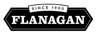 SINCE 1900 FLANAGAN