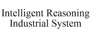 INTELLIGENT REASONING INDUSTRIAL SYSTEM