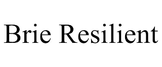 BRIE RESILIENT