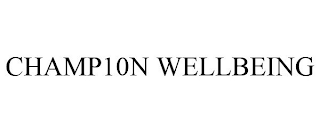 CHAMP10N WELLBEING