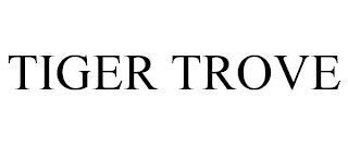 TIGER TROVE