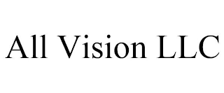 ALL VISION LLC