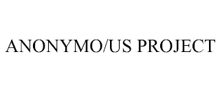 ANONYMO/US PROJECT