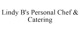 LINDY B'S PERSONAL CHEF & CATERING