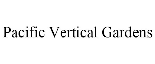 PACIFIC VERTICAL GARDENS
