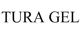 TURA GEL