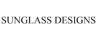 SUNGLASS DESIGNS