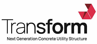 TRANSFORM NEXT GENERATION CONCRETE UTILITY STRUCTURE