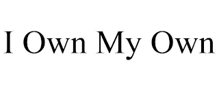 I OWN MY OWN