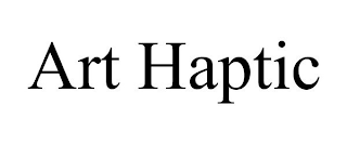 ART HAPTIC