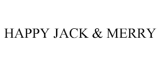 HAPPY JACK & MERRY