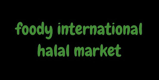 FOODY INTERNATIONAL HALAL MARKET