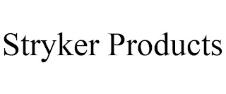 STRYKER PRODUCTS