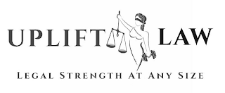 UPLIFT LAW LEGAL STRENGTH AT ANY SIZE