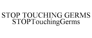 STOP TOUCHING GERMS STOPTOUCHINGGERMS