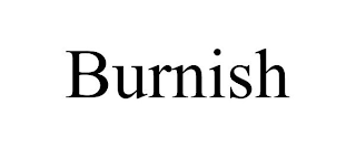 BURNISH