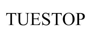 TUESTOP