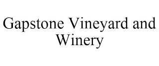 GAPSTONE VINEYARD AND WINERY