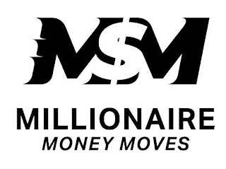 MSM MILLIONAIRE MONEY MOVES