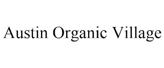 AUSTIN ORGANIC VILLAGE