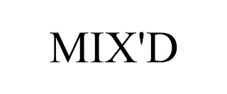 MIX'D