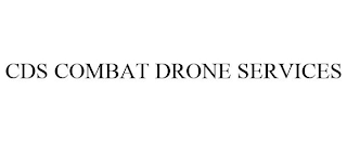 CDS COMBAT DRONE SERVICES