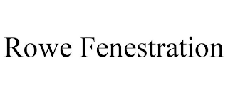 ROWE FENESTRATION