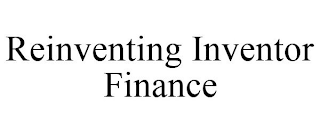 REINVENTING INVENTOR FINANCE