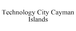 TECHNOLOGY CITY CAYMAN ISLANDS