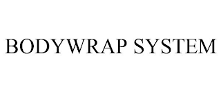 BODYWRAP SYSTEM