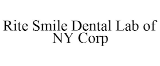 RITE SMILE DENTAL LAB OF NY CORP