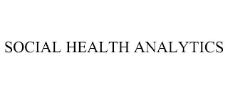 SOCIAL HEALTH ANALYTICS