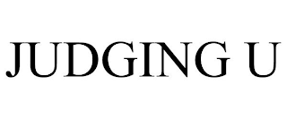 JUDGING U