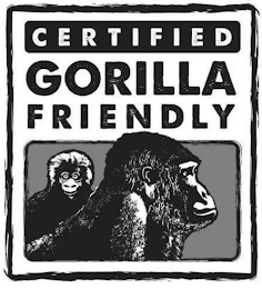 CERTIFIED GORILLA FRIENDLY