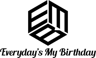 EMB EVERYDAY'S MY BIRTHDAY