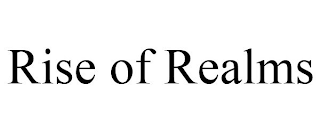RISE OF REALMS