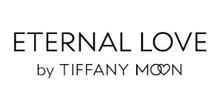 ETERNAL LOVE BY TIFFANY MOON