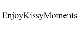 ENJOYKISSYMOMENTS