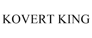 KOVERT KING