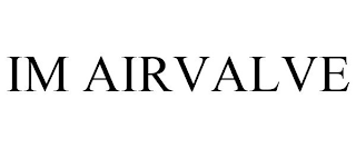 IM AIRVALVE