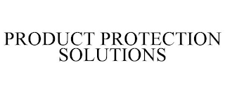 PRODUCT PROTECTION SOLUTIONS