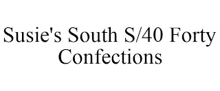 SUSIE'S SOUTH S/40 FORTY CONFECTIONS