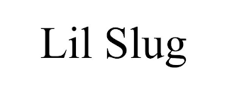 LIL SLUG